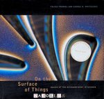 Felice Frankel, George M. Whitesides - On the surface of things. Images of the extraordinary in science