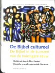 Barnard, Marcel / Haar, Gerda van de - De Bijbel cultureel. De Bijbel in de kunsten van de twintigste eeuw. Beeldende kunst, film, theater, klassieke muziek, popmuziek, literatuur.