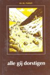 Tukker, Ds. W.L. - Tukker, Ds. W.L.-Alle gij dorstigen