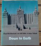 Jean Dethier - Down to Earth, Mud Architecture; an old idea, a new future