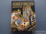 Angelika Muthesius and Andrea Fürts (red.) - Hundertwasser Architektur: Für ein natur- und menschengerechteres Bauen.