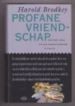BRODKEY, HAROLD (1930 -1996) - Profane vriendschap