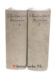 Rutherford, Samuel (of Rhetorfort) - De brieven van Mr. Samuel Rhetorfort, Professor en Predikant wel eer in de Academie, en Kerk van St. Andries in Schotlandt. In het Nederlandts vertaaldt door Jacobus Koelman, bedienaar des heyligen euangeliums tot Sluys in Vlaanderen. Bestaand...