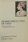 Louis Renou - Hymnes spéculatifs du Véda