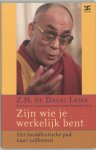 Dalai Lama, Dalai Lama - Zijn Wie Je Werkelijk Bent