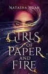 Natasha Ngan - Girls of Paper and Fire