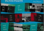 Rotgans, Frits J. (fotografie) & Kossmann, Alfred (tekst) - Rotterdam Stad en Haven