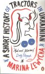 Lewycka, Marina - A Short History of Tractors in Ukrainian