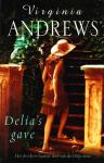 Andrews, Virginia - DELIA SERIE deel 1, 2 & 3 - 1. DELIA'S VLUCHT / 2. DELIA'S GELUK / 3. DELIA'S GAVE