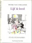 Straaten Peter van .. De tekeningen in deze bundel verschenen eerder in het Parool. - Lijf & Leed