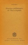ALEMBERT, J.L. D' - Discours préliminaire de l'Encyclopédie. Mit Einleitung und Anmerkungen herausgegeben von H. Wieleitner.