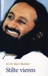 Sri Sri Ravi Shankar - Stilte vieren Sri Sri Ravi Shankar - Stilte vieren