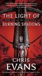 Chris Evans 47947 - The Light of Burning Shadows Book Two of the Iron Elves