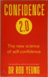 Rob Yeung 47710 - Confidence 2.0 The new science of self-confidence