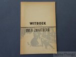 N/A. - Kommissie 'Zwartberg' der Volksunie / jaak Cuppens. - Witboek van de Volksunie over Zwartberg.