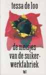 Loo, Tessa de (pseudoniem Tineke Duyvene de Wit - Bussum , 15 oktober 1946) - De meisjes van de suikerwerkfabriek. Verhalen. Loo, Tessa de (pseudoniem Tineke Duyvene de Wit - Bussum , 15 oktober 1946) - De meisjes van de suikerwerkfabriek. Verhalen.