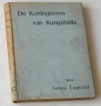 Lagerlöf, Selma - De Koninginnen van Kungahälla