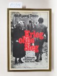 Trees, Wolfgang: - Krieg ohne Sieg : Schicksale in Europa 1935 - 1945 :