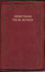 RUSKIN , JOHN - Selections from John Ruskin