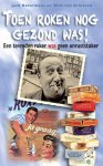 Jack Botermans, Wim van Grinsven - Toen roken nog gezond was!