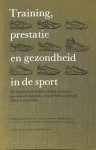 Verstappen, F. e.a. - Training prestatie en gezondheid in de sport. Een handboek voor trainers, coaches, medische en paramedische begeleiders, waarin theorie en praktijk elkaar de hand reiken