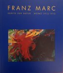 MARC, FRANZ. - Franz Marc. Kräfte der Natur. Werke 1912 - 1915. (Ausstellungskatalog Westfälisches Landesmusem Münster).
