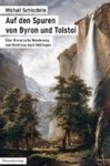 SCHISCHKIN,  Michail - Auf den Spuren von Byron und Tolstoi