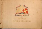  - 40 jaar Opera Italiana. Veertig jaar Italiaansche opera in Nederland. 1897-1937