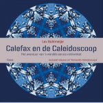 Lex Bohlmeijer - Calefax en de caleidoscoop