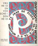 Kämink, Helen & Margo Slomp - 75 jaar De Ploeg; Vrijheid en verscheidenheid