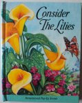 Moseley Keith, ill. Whittaker Pat and Paris Pat - Dimensional Pop-Up scenes Consider The Lilies  A Celebration of Nature s Gifts