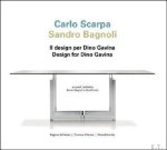 Tobia Scarpa  / Paola Marini  /  Margherita Guccione / Alba Di Lieto - Carlo Scarpa Sandro Bagnoli Design for Dino Gavina.