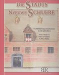  - Die stadts nyeuwe schuere / Historiek / 2