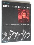 Utrecht, Luuk - Rudi van Danztig, Een omstreden idealist in het ballet