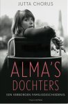 Jutta Chorus - Alma's dochters Een verborgen familiegeschiedenis Jutta Chorus - Alma's dochters Een verborgen familiegeschiedenis