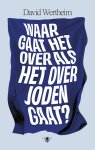 David Wertheim - Waar gaat het over als het over joden gaat?