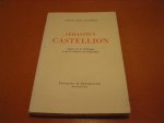Delormeau, Charles Emile - Sebastien Castellion, Apotre de la Tolerance et de la Liberte de Conscience, 1515-1563 [Signed - gesigneerd]
