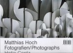 Hoch, Matthias - Matthias Hoch. Fotografien/Photographs.
