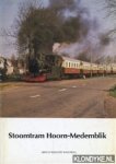 Diverse auteurs - Stoomtram Hoorn-Medemblik. Gids en rollend materieel