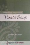 Alleine, Joseph - Vaste hoop *nieuw* - laatste exemplaar! --- Serie Ontmoetingen met Puriteinen, deel 2