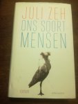 Zeh, Juli - Ons soort mensen