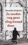 Slavenka Drakulic - Ze Zouden Nog Geen Vlieg Kwaad Doen