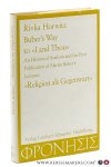 Horwitz, Rivka. - Buber's way to I and Thou. An Historical Analysis and the First Publication of Martin Buber's Lectures ' Religion als Gegenwart '. Horwitz, Rivka. - Buber's way to I and Thou. An Historical Analysis and the First Publication of Martin Buber's Lectures ' Religion als Gegenwart '.