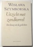 Szymborska, Wislawa - UITZICHT MET ZANDKORREL - een keuze uit de gedichten