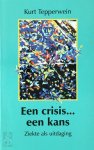 Kurt Tepperwein 81024 - Een crisis... een kans Ziekte als uitdaging