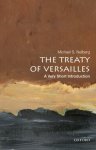 Michael S. (chair In War Studies Neiberg - (1) The Treaty Of Versailles: A Very Short Introduction