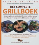 S. Raichlen - Het Complete grillboek het complete en volledig fullcolour geïllustreeerde boek over de kunst van binnenshuis grillen