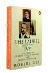 KEE, ROBERT - The Laurel and the Ivy. The Story of Charles Stewart Parnell and Irish Nationalism