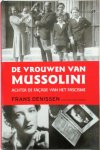 Frans Denissen - De vrouwen van Mussolini: achter de façade van het fascisme