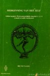 ABHINAVAGUPTA, NAGEL, B. - Herkenning van het zelf. Abhinavagupta's isvara-pratyabhijnâ-vimarsini I, 1, 2-3 vertaald en nader beschouwd.